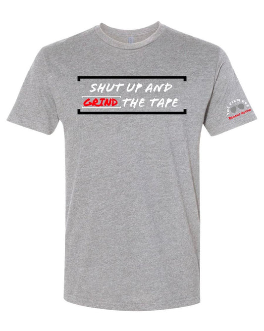 The Film Guy Shirt Shut Up and Grind the Tape - Gray