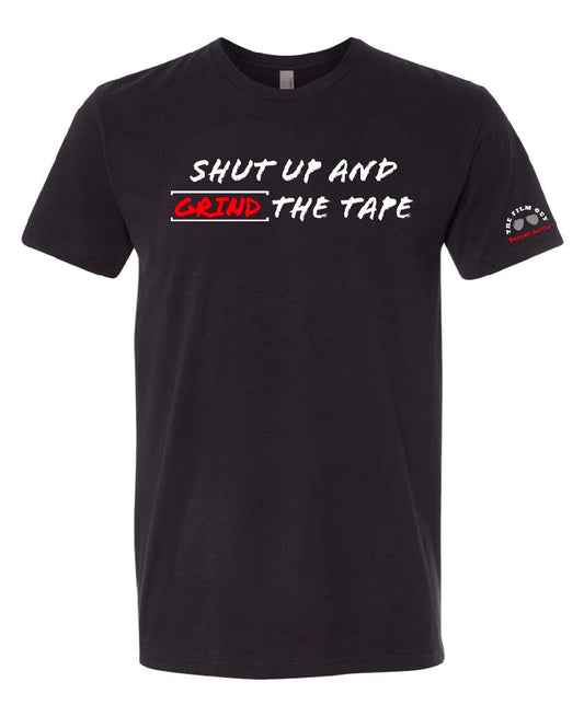 The Film Guy Shirt Shut Up and Grind the Tape - Black