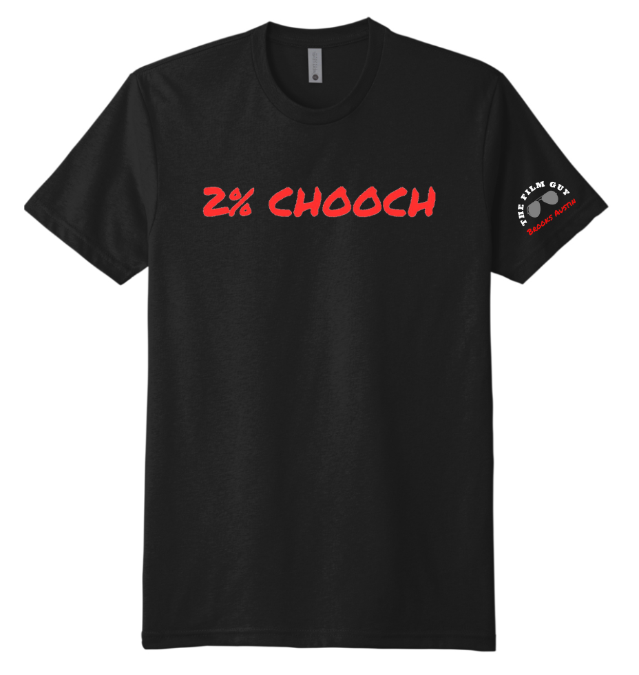 The Film Guy "2% Chooch" T Shirt